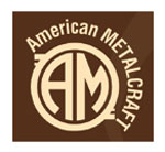 American Metalcraft American Metalcraft
